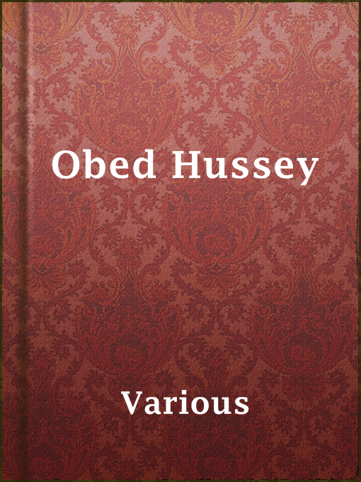 Title details for Obed Hussey by Various - Available